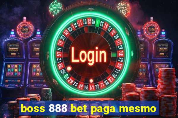 boss 888 bet paga mesmo